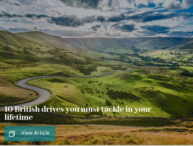10 British drives you must tackle in your lifetime