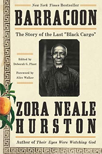 6) <em>Barracoon: The Story of the Last "Black Cargo"</em>, by Zora Neale Hurston