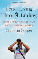 "Better Living Through Birding" by Christian Cooper