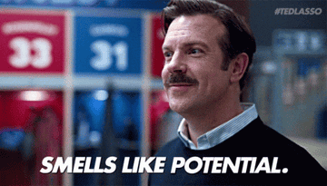 Ted Lasso being optimistic.