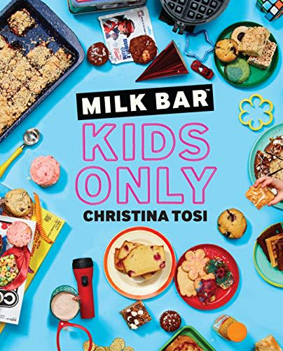 "Milk Bar: Kids Only," by Christina Tosi (Amazon / Amazon)