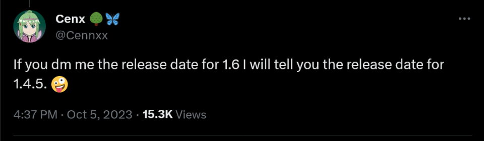 If you dm me the release date for 1.6 I will tell you the release date for 1.4.5. ��