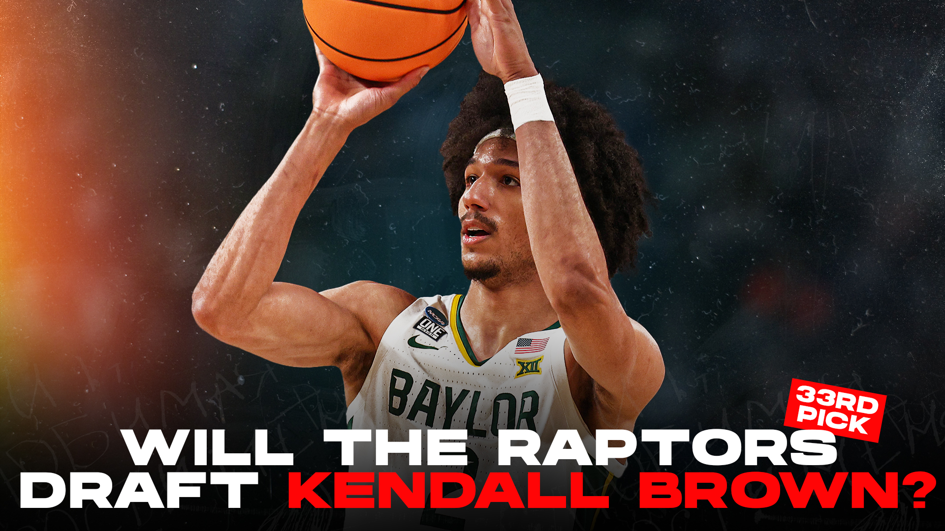 Will Baylor's Kendall Brown get drafted by the Raptors?