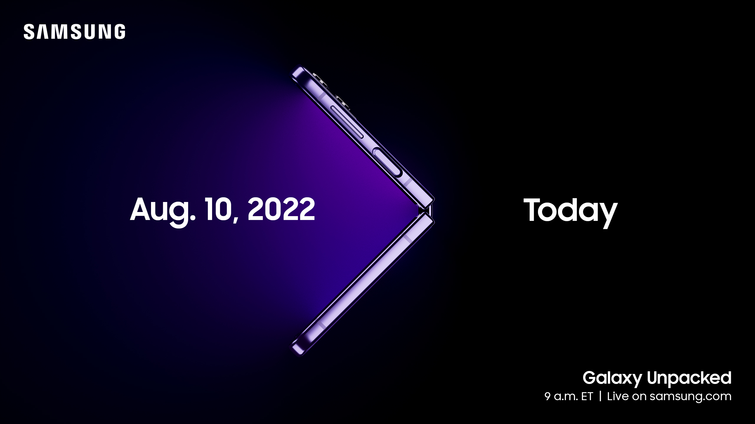 Watch Samsung Unpacked 2022 with us at 8:30AM ET