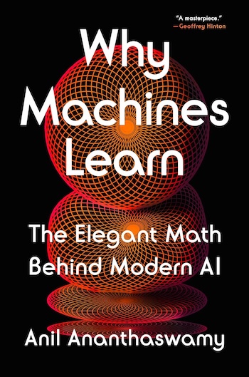 The book cover for Why Machines Learn: The Elegant Math Behind Modern AI