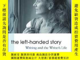 二手書博民逛書店【罕見】The Left-handed Story: Writi