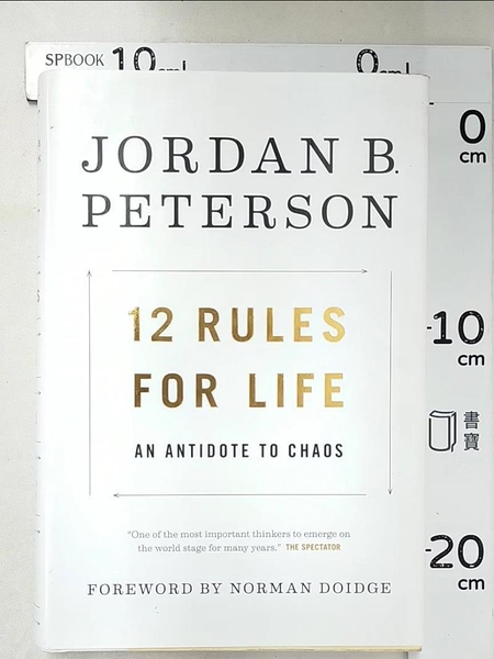 【書寶二手書T1／心理_KC8】12 Rules for Life-An Antidote to Chaos_Peterson， Jordan B./ Doidge， Norman (FRW)/ Scrive