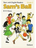 二手書博民逛書店 《Start with English Readers: Sam s Ball Grade 3》 R2Y ISBN:0194335461│D.H.Howe