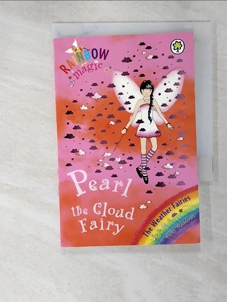 【書寶二手書T6／原文小說_LZ6】Rainbow Magic: The Weather Fairies: 10: Pearl The Cloud Fairy_Daisy Meadows