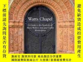 二手書博民逛書店Watts罕見Chapel: A Guide to the Sy