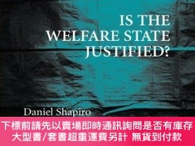 二手書博民逛書店Is罕見The Welfare State Justified?Y255174 Daniel Shapiro