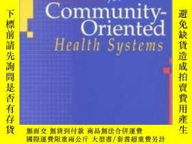 二手書博民逛書店Planning罕見for Community-Oriented Health Systems-面向社區的衛生系統