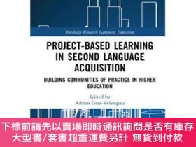 二手書博民逛書店Project-Based罕見Learning in Second Language Acquisition: B