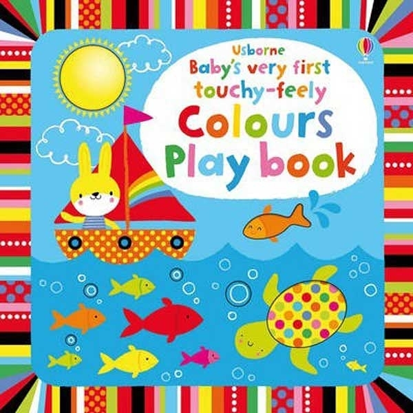 Baby's Very First Touchy-Feely Colours Play Book 寶貝的第一本翻翻觸摸操作書：色彩繽紛篇