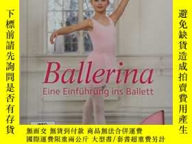 二手書博民逛書店Ballerina:罕見Eine Einführung ins BallettY19139 Jane Hack