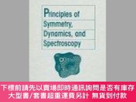 二手書博民逛書店Principles罕見Of Symmetry, Dynamics, And SpectroscopyY255