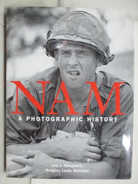 【書寶二手書T1／攝影_KJL】Nam : a photographic history_Leo J. Daugherty and Gregory Louis Mattson
