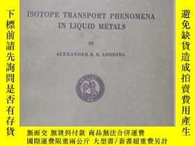 二手書博民逛書店isotope罕見transport phenomena in liquid metalsY10445 ale