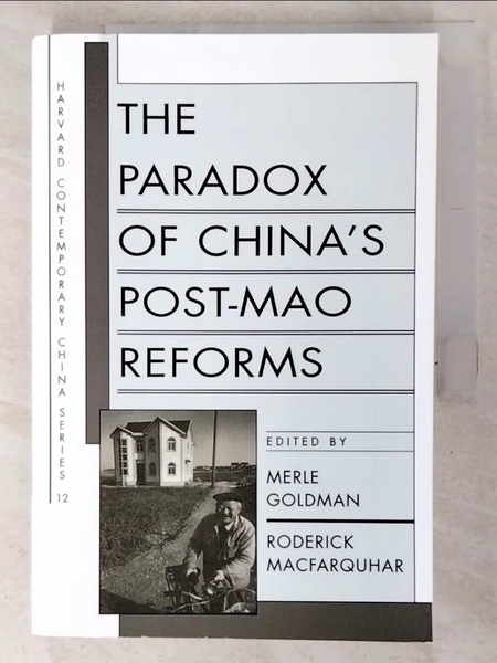 【書寶二手書T1／歷史_PHL】The Paradox of China s Post-Mao Reforms_Goldman， Merle (EDT)/ MacFarquhar， Roderick (EDT)