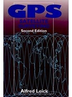 二手書博民逛書店 《GPS Satellite Surveying， 2nd Edition》 R2Y ISBN:0471306266│AlfredLeick