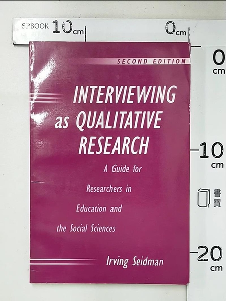【書寶二手書T1／大學社科_J3D】Interviewing As Qualitative Research: A Guide for Researchers in Education and the Soci