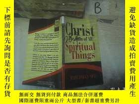 二手書博民逛書店CHRIST罕見THE SUM OF ALL SPIRITUAL THINGS 基督是一切屬靈事物的總和(B 01