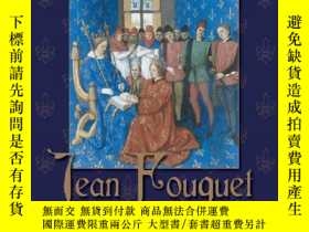 二手書博民逛書店Jean罕見Fouquet and the Invention of France: Art and Nation