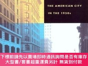 二手書博民逛書店Moment罕見of Grace: The American City in the 1950sY398959