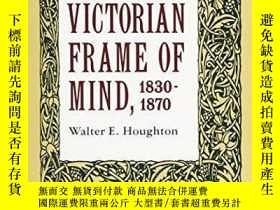 二手書博民逛書店The罕見Victorian Frame Of Mind, 1830-1870Y362136 Walter E