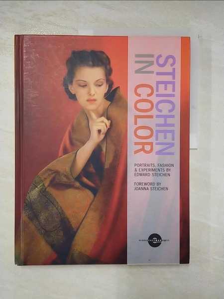 【書寶二手書T1／攝影_J1E】Steichen in Color: Portraits， Fashion & Experiments by Edward Steichen_Edward Steichen (PHT