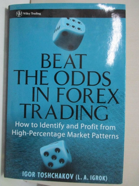 【書寶二手書T1／大學商學_KOF】Beat the Odds in Forex Trading: How to Identify…