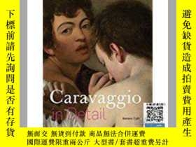 二手書博民逛書店【罕見】卡拉瓦喬詳述 Caravaggio in Detail