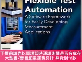 二手書博民逛書店英文原版罕見Flexible Test Automation: A Software Framework for