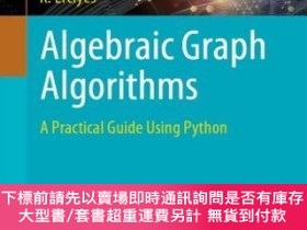 二手書博民逛書店預訂罕見Algebraic Graph Algorithms: A Practical Guide Using P
