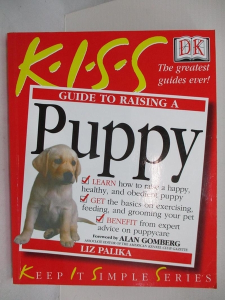 【書寶二手書T8／寵物_I9I】KISS Guide to Raising a Puppy (Keep it Simple Guides)_Liz Palika