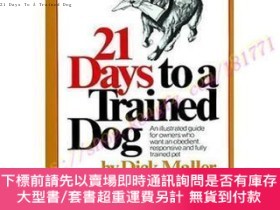 二手書博民逛書店21罕見Days To A Trained DogY256260 Dick Touchstone Books