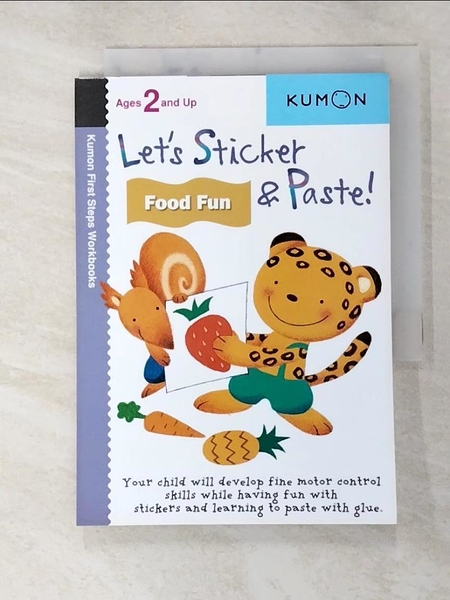 【書寶二手書T9／少年童書_L8G】Let’s Sticker & Paste! Food Fun: Ages 2 and Up_Kumon Publishing (COR)