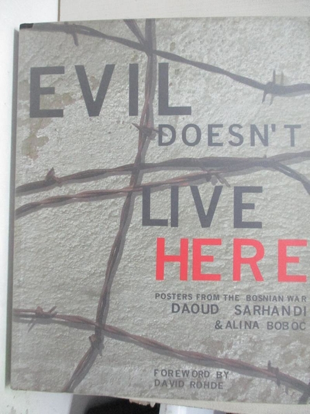 【書寶二手書T1／歷史_JHV】Evil Doesn’t Live Here: Posters of the Bosnian War