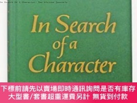 二手書博民逛書店In罕見Search Of A Character: Two African JournalsY256260