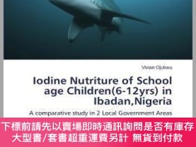 二手書博民逛書店英文原版罕見Iodine Nutriture of School Age Children(6-12yrs) in