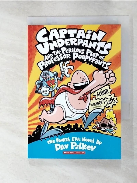 【書寶二手書T5／兒童文學_LJ7】Captain Underpants #4: Captain Underpants and the Perilous Plot of…_Dav Pilkey