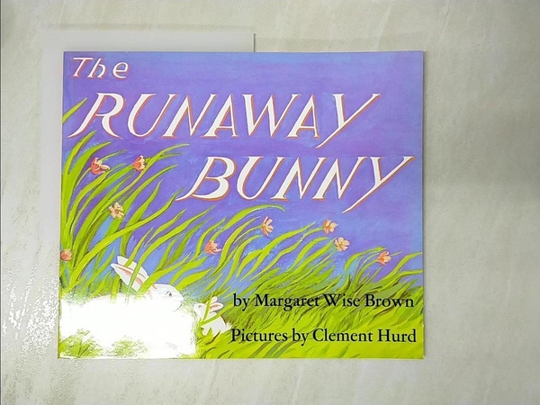 【書寶二手書T7／原文小說_LS6】The Runaway Bunny_Brown, Margaret Wise
