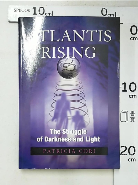 【書寶二手書T9／原文書_LGY】Atlantis Rising: The Struggle of Darkness and Light_Cori， Patricia
