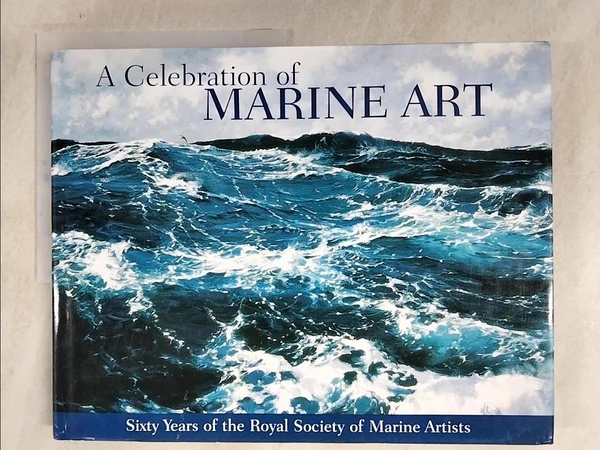 【書寶二手書T1／藝術_JHR】A Celebration of Marine Art_Royal Society of Marine Artists， Octopus Publishing Group