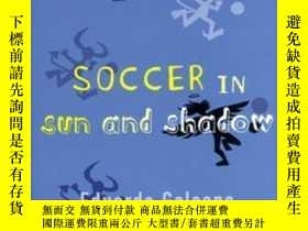 二手書博民逛書店Soccer罕見In Sun And Shadow-陽光與陰影下的足球Y443421 Eduardo Gale