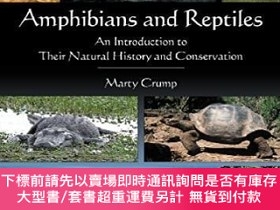 二手書博民逛書店英文原版Amphibians罕見and Reptiles: An Introduction to Their Na