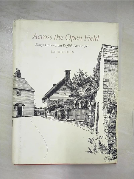 【書寶二手書T2／建築_EBU】Across the Open Field: Essays Drawn from English Landscapes_Olin， Laurie