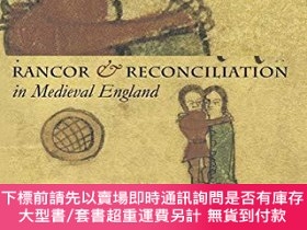二手書博民逛書店Rancor罕見And Reconciliation In Medieval EnglandY255174 H