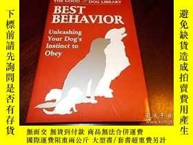 二手書博民逛書店Best罕見Behavior: Unleashing Your Dog s Instinct to Obey (G
