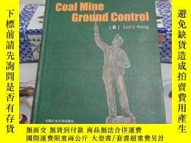 二手書博民逛書店Coal罕見Mine Ground Control(Third Edifi0n)Y180919 [美]Syd
